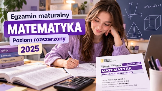 Egzamin maturalny – Matematyka, poziom rozszerzony, 2025